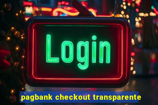 pagbank checkout transparente